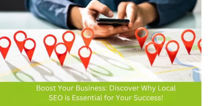 Boost Your Business Discover Why Local Seo Is Essential For Your Success 7