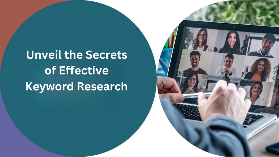 Unveil The Secrets Of Effective Keyword Research